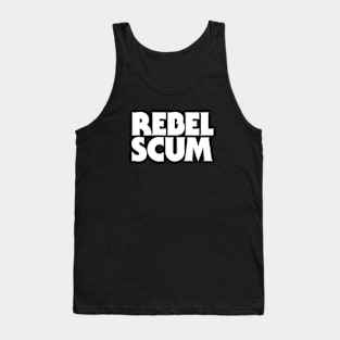 Rebel Scum Tank Top